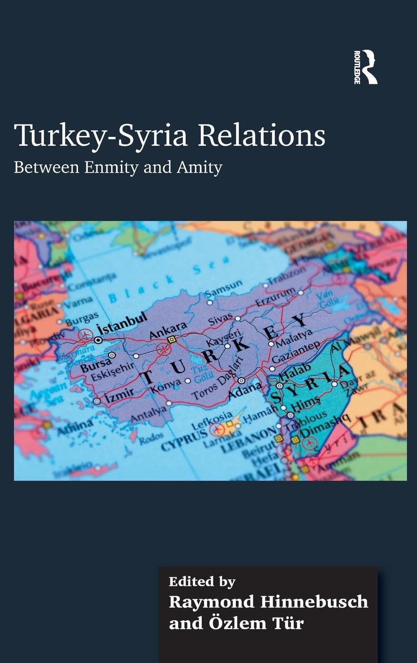 Turkey-Syria Relations: Between Enmity and Amity