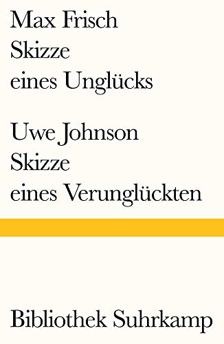 Skizze eines Unglücks/Skizze eines Verunglückten (Bibliothek Suhrkamp)