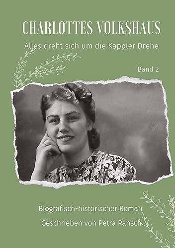 Charlottes Volkshaus Band 2: Alles dreht sich um die Kappler Drehe