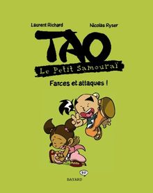 Tao : le petit samouraï. Vol. 1. Farces et attaques !