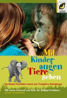 Mit Kinderaugen Tiere sehen: Ein Kinder-Zooführer durch den Tiergarten Schönbrunn