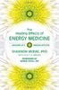 The Healing Effects of Energy Medicine: Memoirs of a Medical Intuitive