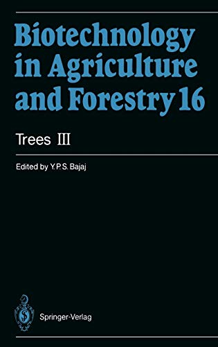 Trees III (Biotechnology in Agriculture and Forestry, 16, Band 16)