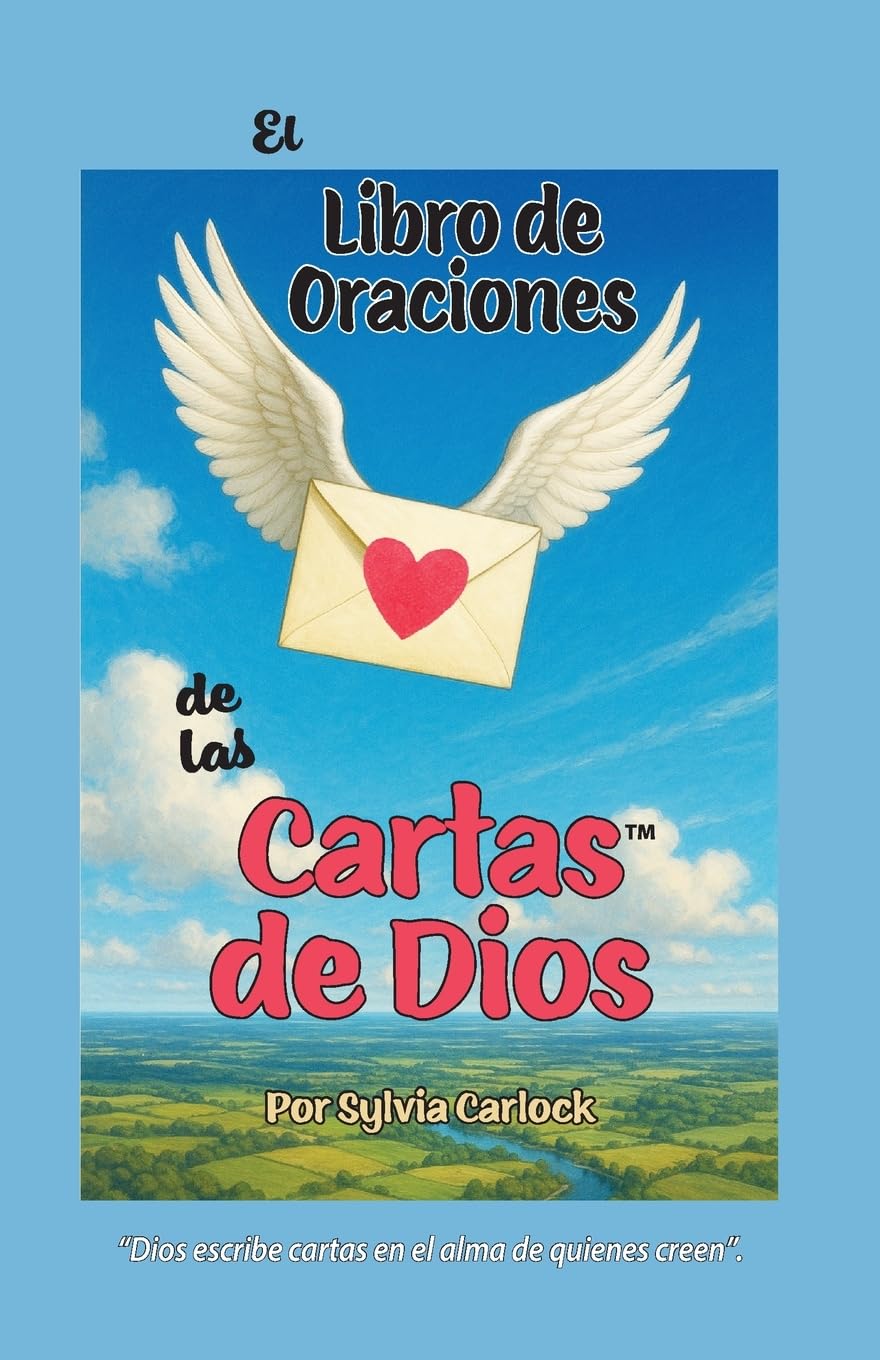 El Libro de Oraciones de las Cartas de Dios: Meditaciones que Llenan el Alma de Luz y Paz