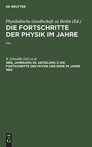 Die Fortschritte der Physik der Erde im Jahre 1883 (Die Fortschritte der Physik im Jahre ...)