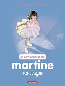 Je commence à lire avec Martine. Vol. 35. Martine au cirque