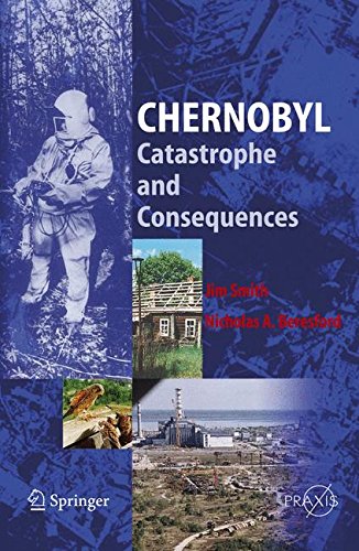 Chernobyl: Catastrophe and Consequences (Springer Praxis Books)