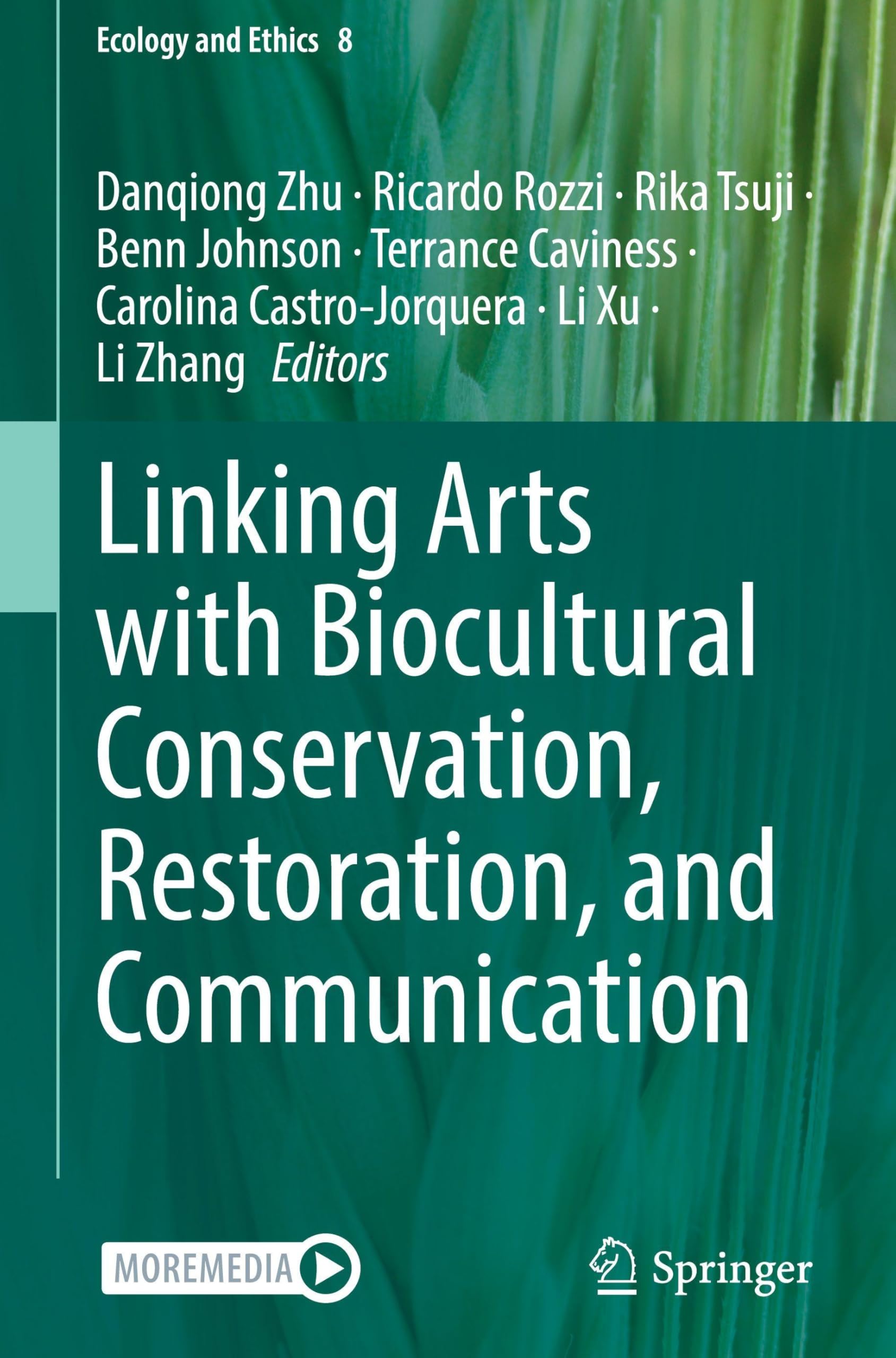Linking Arts with Biocultural Conservation, Restoration, and Communication (Ecology and Ethics, 8)