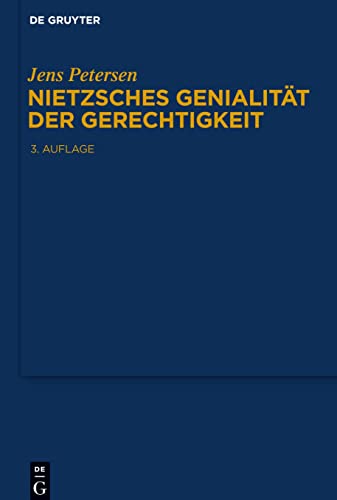 Jens Petersen Nietzsches Genialität Der Gerechtigkeit