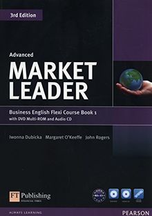 Market Leader Advanced Flexi Course Book 1 Pack