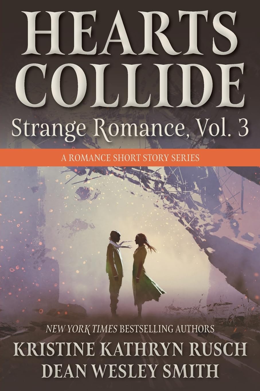 Hearts Collide, Volume 3: A Strange Romance Short Story Series