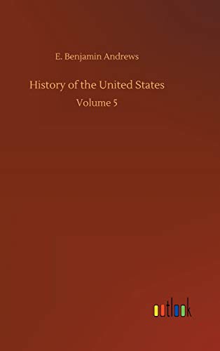 History of the United States: Volume 5