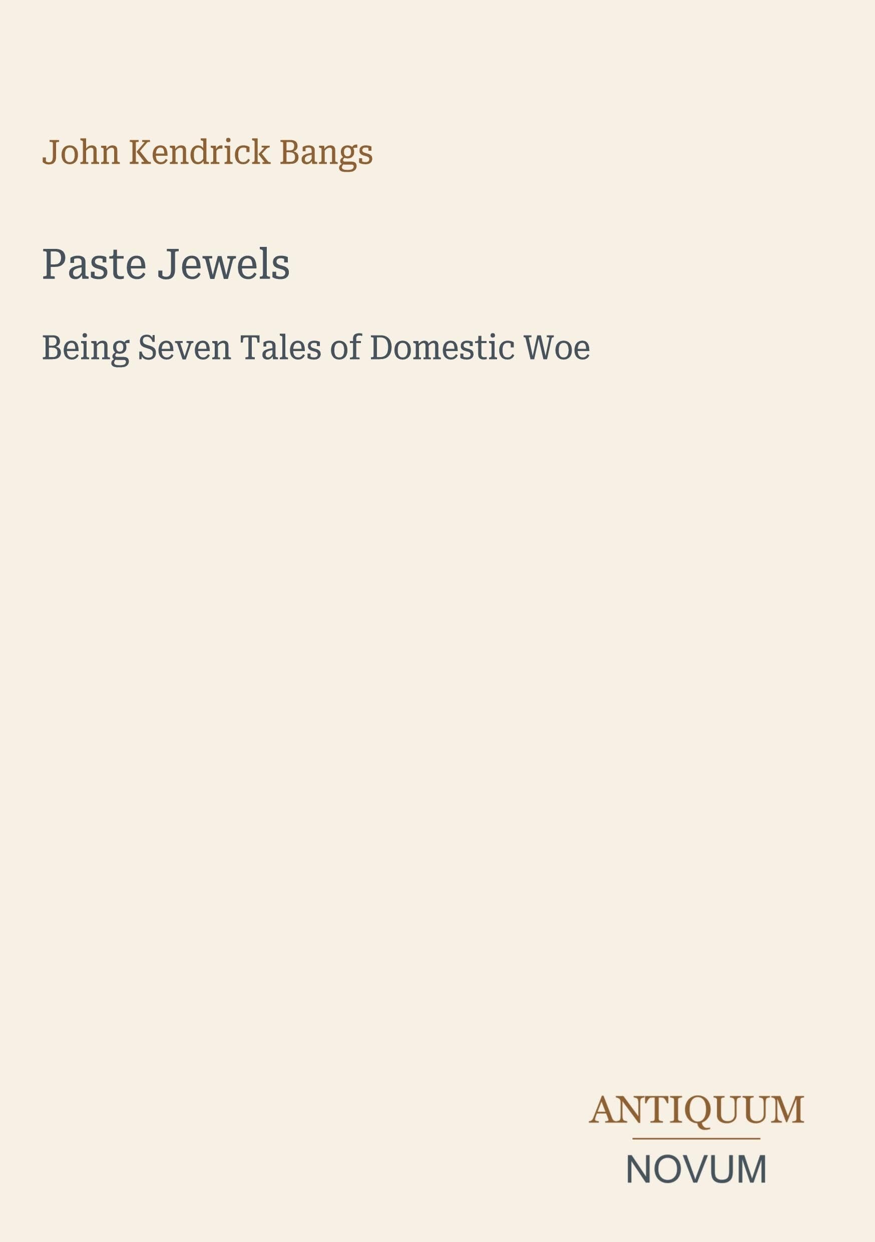 Paste Jewels: Being Seven Tales of Domestic Woe