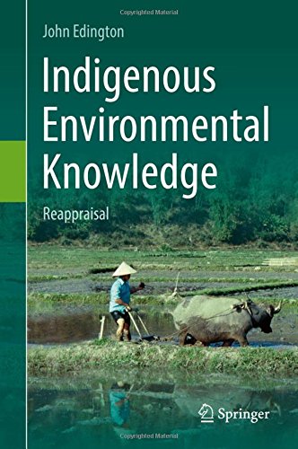 Indigenous Environmental Knowledge: Reappraisal