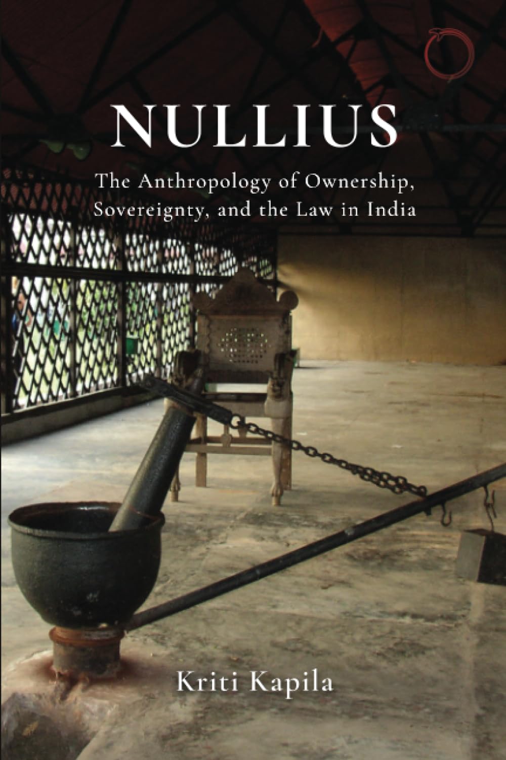 Nullius: The Anthropology of Ownership, Sovereignty, and the Law in India
