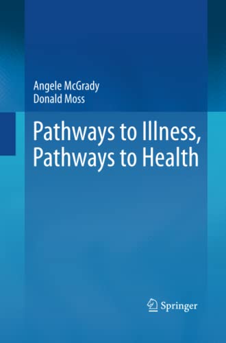 Pathways to Illness, Pathways to Health