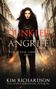 Dunkler Angriff (Schatten und Licht, Band 7)
