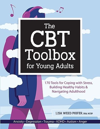 Lisa Phifer The Cbt Toolbox For Young Adults, 170 Tools For Coping With Stress, Building Healthy Habits & Navigating Adulthood
