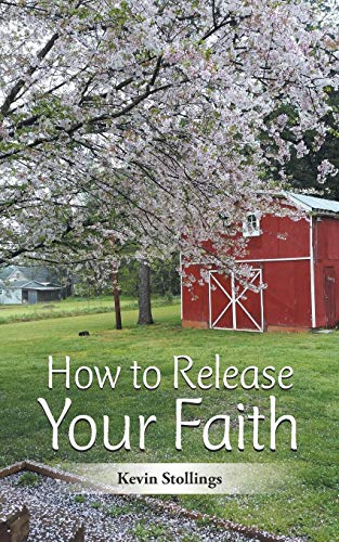 How to Release Your Faith