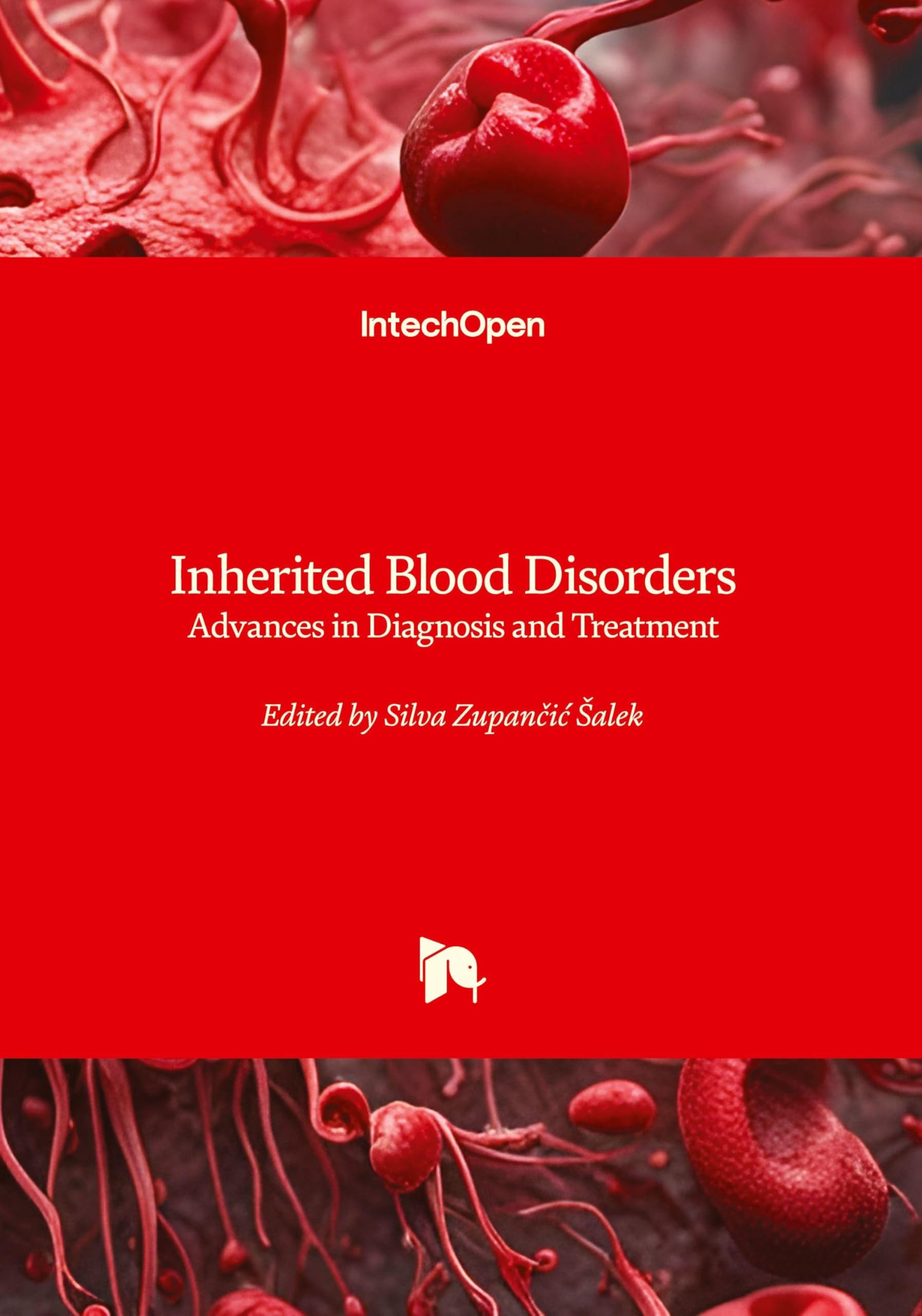 Inherited Blood Disorders - Advances in Diagnosis and Treatment: Advances in Diagnosis and Treatment
