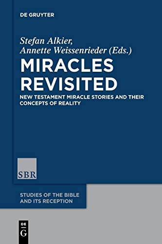 Miracles Revisited (Studies of the Bible and Its Reception (SBR), Band 2)
