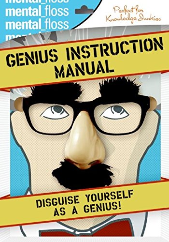 Mental Floss: Genius Instruction Manual: The Genius Instruction Manual