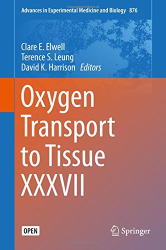 Oxygen Transport to Tissue XXXVII (Advances in Experimental Medicine and Biology)