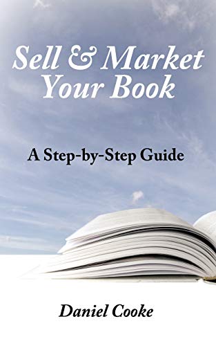 Sell & Market Your Book: A Step-By-Step Guide