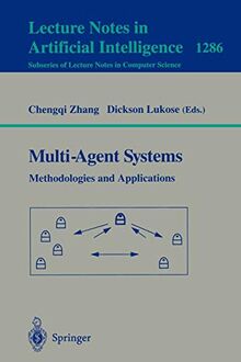 Multi-Agent Systems Methodologies and Applications: Second Australian Workshop on Distributed Artificial Intelligence, Cairns, QLD, Australia, August ... (Lecture Notes in Computer Science (1286))