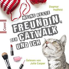 D.Hoßfeld: Meine Beste Freundin,Catwalk und Ich