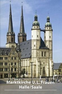 Marktkirche U.L. Frauen Halle /Saale
