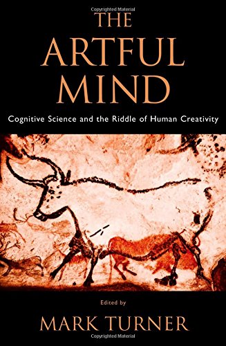 The Artful Mind: Cognitive Science and the Riddle of Human Creativity