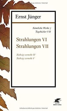 Sämtliche Werke - Band 7: Tagebücher VII: Strahlungen VI