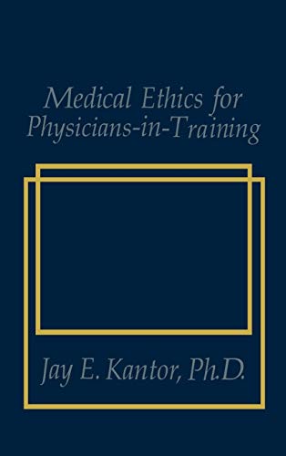 Medical Ethics for Physicians-in-Training