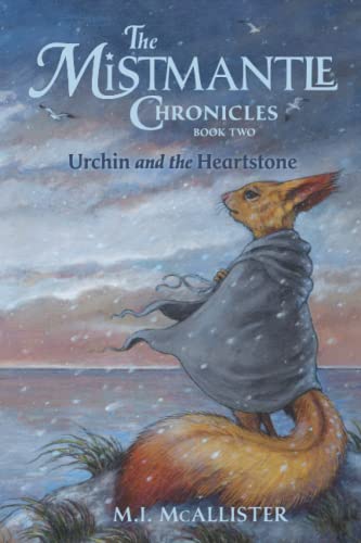 M.I. McAllister Urchin And The Heartstone (The Mistmantle Chronicles, Band 2)