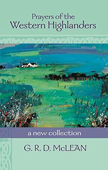 Prayers of the Western Highlanders - A New Collection