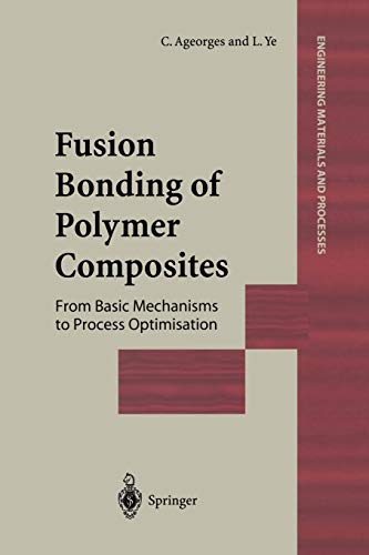 Fusion Bonding of Polymer Composites (Engineering Materials and Processes)