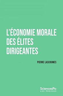 L'économie morale des élites dirigeantes