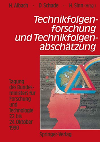 Technikfolgenforschung und Technikfolgenabschätzung: Tagung des Bundesministers für Forschung und Technologie 22. bis 24. Oktober 1990 (German Edition)