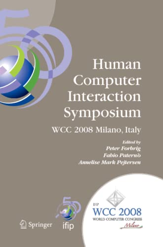 Human-Computer Interaction Symposium: IFIP 20th World Computer Congress, Proceedings of the 1st TC 13 Human-Computer Interaction Symposium (HCIS ... and Communication Technology, Band 272)