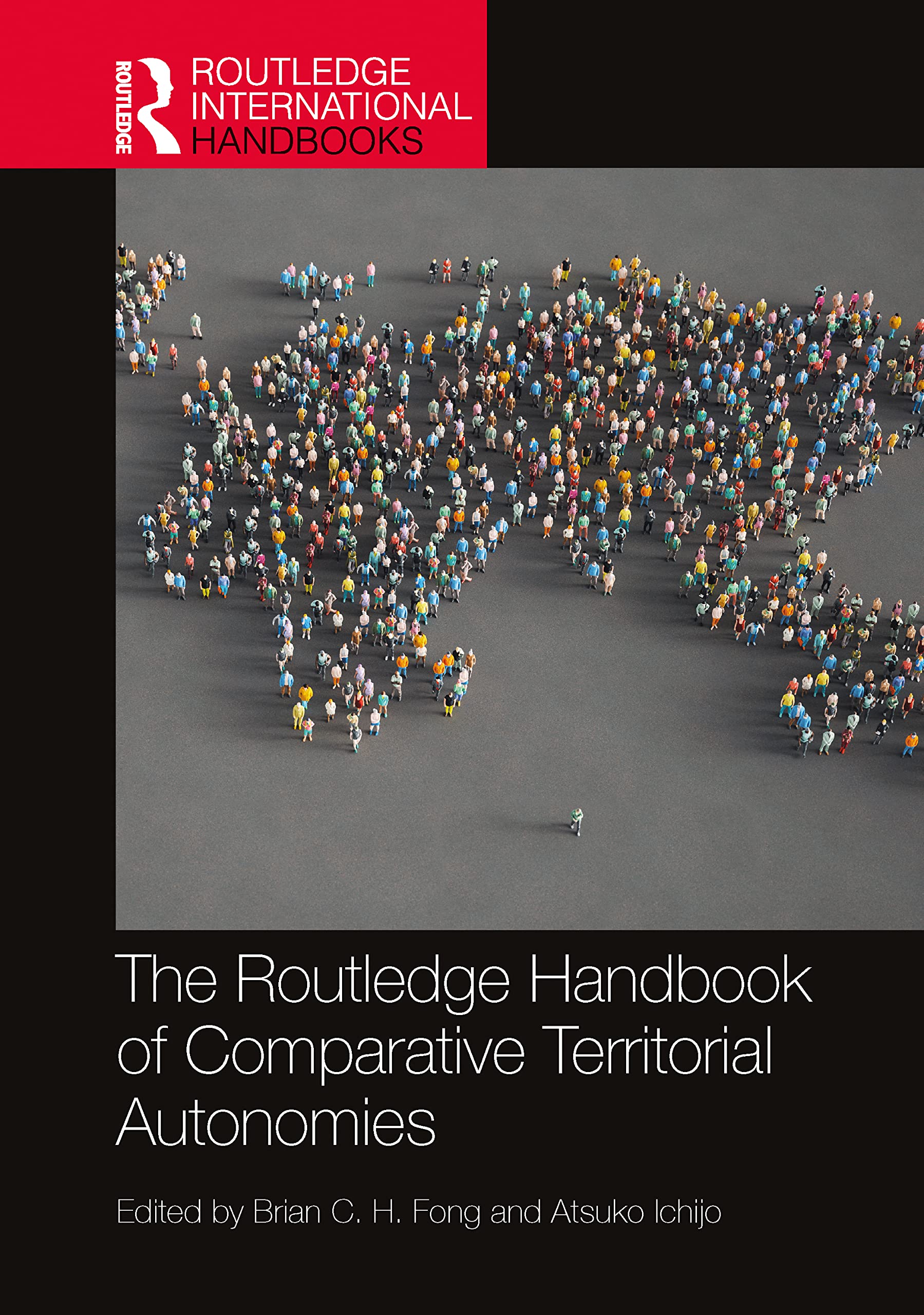 The Routledge Handbook of Comparative Territorial Autonomies (Routledge International Handbooks, Band 1)