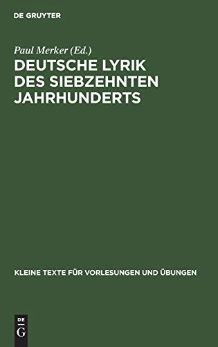 Deutsche Lyrik des siebzehnten Jahrhunderts: In Auswahl (Kleine Texte für Vorlesungen und Übungen, 124, Band 124)
