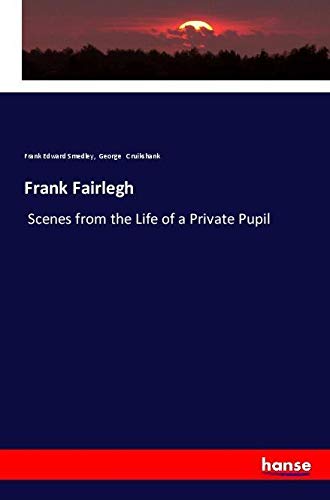 Frank Fairlegh: Scenes from the Life of a Private Pupil