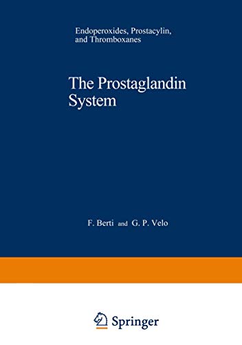 The Prostaglandin System: Endoperoxides, Prostacyclin, And Thromboxanes (Nato Asi Subseries A: (Closed))