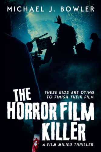 The Horror Film Killer (A Film Milieu Thriller, Band 2)