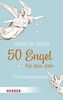 50 Engel für das Jahr: Ein Inspirationsbuch
