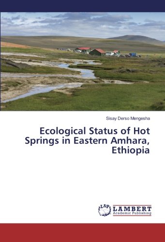 Ecological Status of Hot Springs in Eastern Amhara, Ethiopia