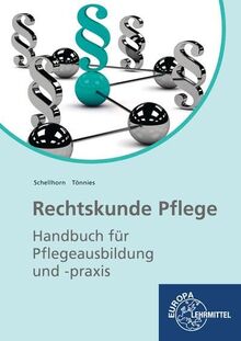 Rechtskunde Pflege: Handbuch für die generalistische Pflegeausbildung und -praxis