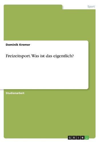 Freizeitsport. Was ist das eigentlich?