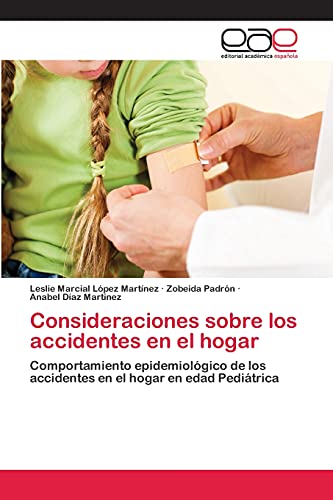 Consideraciones sobre los accidentes en el hogar: Comportamiento epidemiológico de los accidentes en el hogar en edad Pediátrica